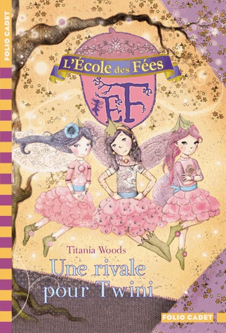 L'école des Fées Tome 7 - Une rivale pour Twini