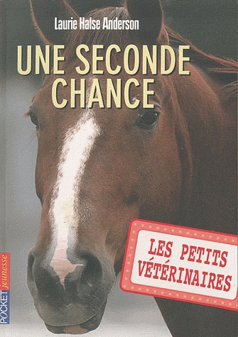 Les Petits Vétérinaires Tome 3 - Une seconde chance