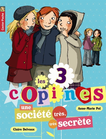 Les 3 copines Tome 4 - Une société très, très secrète
