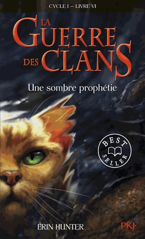 La Guerre des Clans (Cycle 1) Tome 6 - Une sombre prophétie