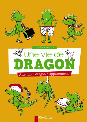 Une vie de dragon Tome 1 - Attention, dragon d'appartement !