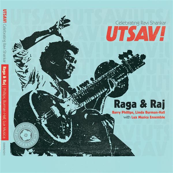 UTSAV ! CELEBRATING RAVI SHANKAR INDE / RAGA & RAJ