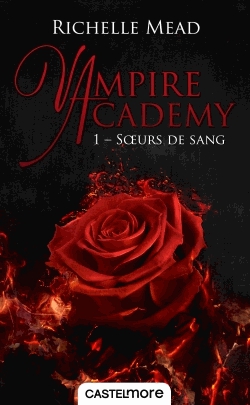 Vampire Academy Tome 1 - Soeurs de sang