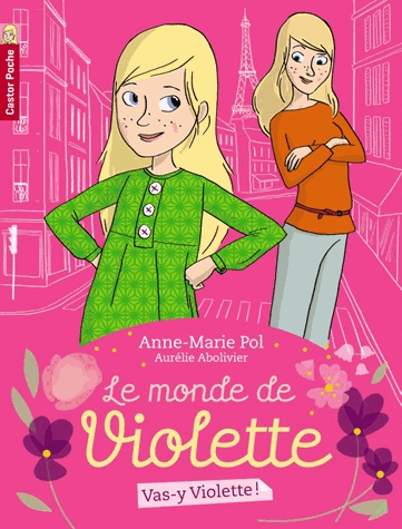 Le monde de Violette Tome 1 - Vas-y Violette !