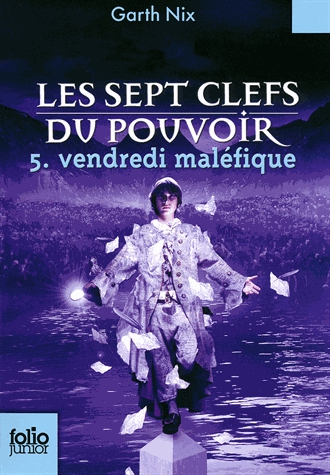 Les sept clefs du pouvoir Tome 5 - Vendredi maléfique