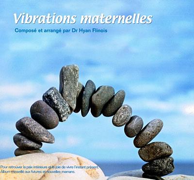 VIBRATIONS MATERNELLES