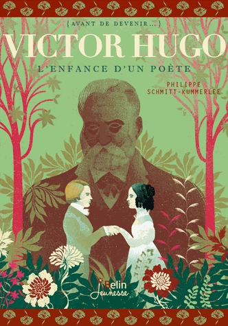 Victor Hugo - L'enfance d'un poête