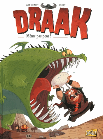 Draak Tome 1 - Même pas peur !