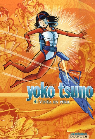 Yoko Tsuno l'Intégrale Tome 4 - Vinéa en péril