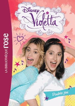 Violetta Tome 23 - Double jeu