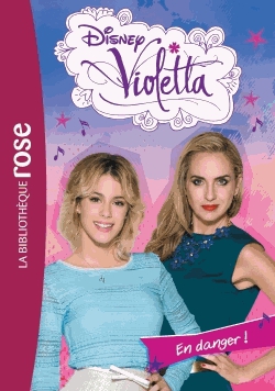 Violetta Tome 29 - En danger !