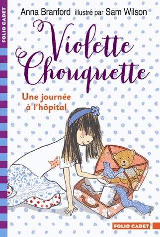 Violette Chouquette - Une journée à l'hopital