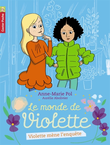 Le monde de Violette Tome 3 - Violette mène l'enquête