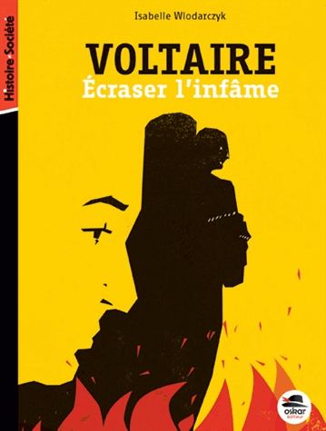 Voltaire - Ecraser l'infame