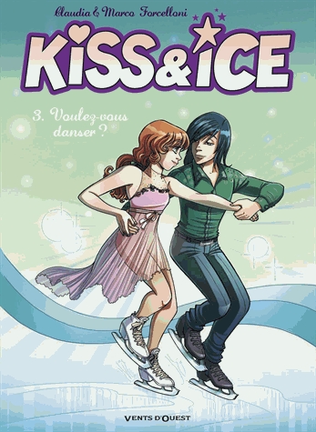 Kiss & Ice Tome 3 - Voulez-vous danser ?