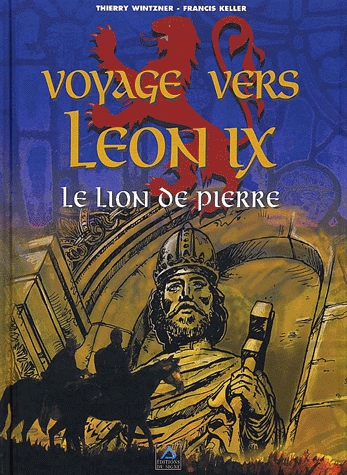 Voyage vers Léon IX, le Lion de pierre