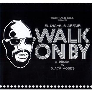 WALK ON BY A TRIBUTE TO ISAAC HAYES