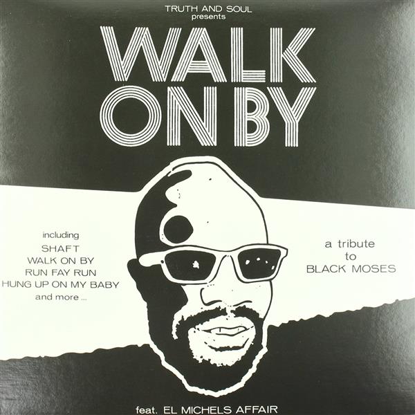 WALK ON BY A TRIBUTE TO ISAAC HAYES