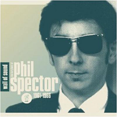 WALL OF SOUND: THE VERY BEST OF PHIL SPECTOR 1961-1966