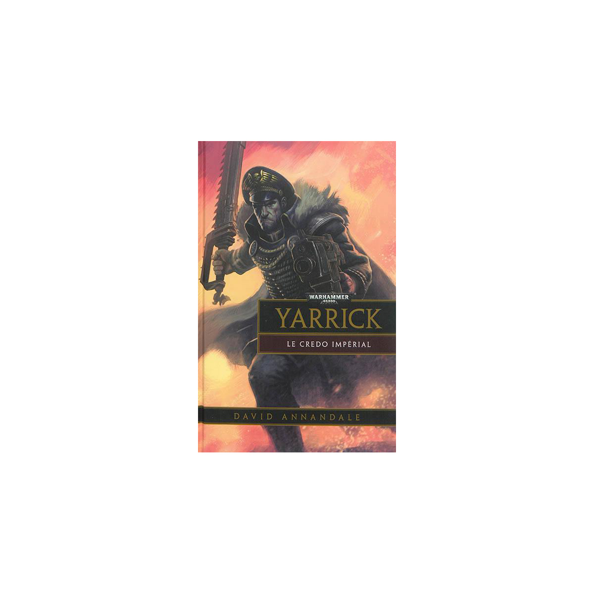 Warhammer 40.000 - Yarrick : le credo impérial