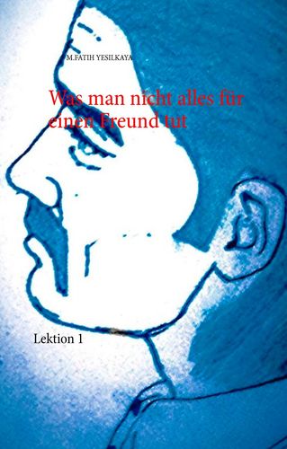 Was man nicht alles für einen Freund tut