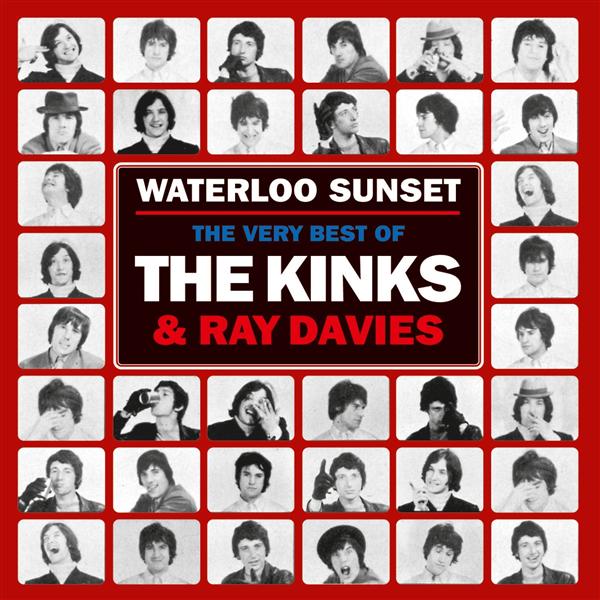 WATERLOO SUNSET : THE BEST OF THE KINKS AND RAY DAVIES