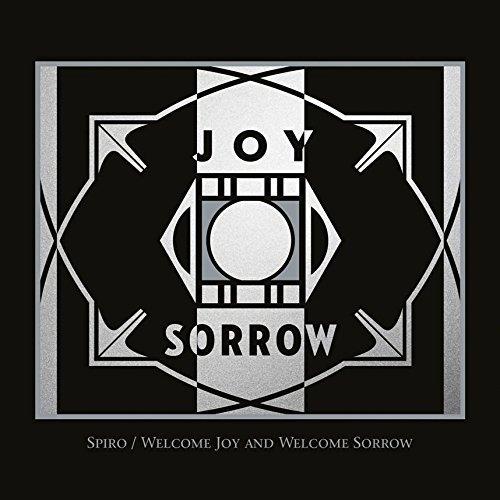 WELCOME JOY AND WELCOME SORROW