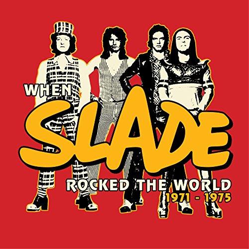 WHEN SLADE ROCKED THE WORLD 1971-1975