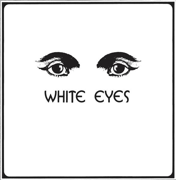 WHITE EYES