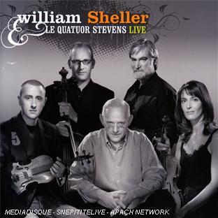 WILLIAM SHELLER ET LE QUATUOR STEVENS (LIVE)