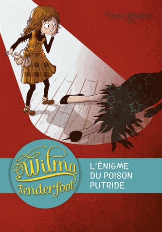 Wilma Tenderfoot Tome 2 - L'énigme du poison putride