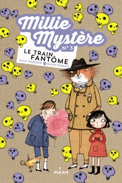 Millie Mystère Tome 3 - Le train fantôme
