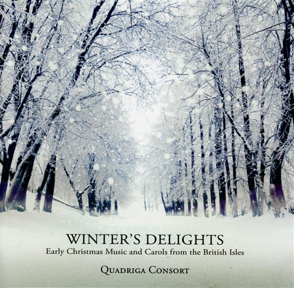 WINTER'S DELIGHTS - EARLY CHRISTMAS MUSIC AND CAROLS FROM THE BRITISH ISLES