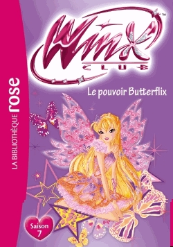 Winx Club Tome 59 - Le pouvoir Butterflix