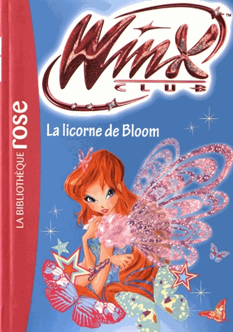 Winx Club Tome 60 - La licorne de Bloom