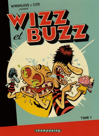 Wizz et Buzz Tome 1