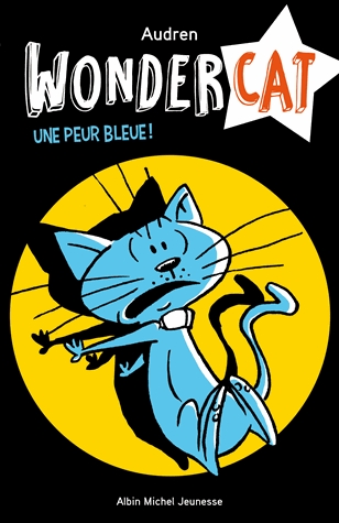 Wondercat - Une peur bleue
