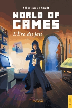 World of Games Tome 1 - L'Ere du jeu