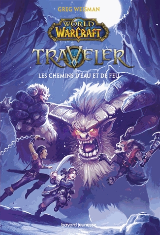 World Of Warcraft - Traveler Tome 2 - Les chemins d'eau et de feu