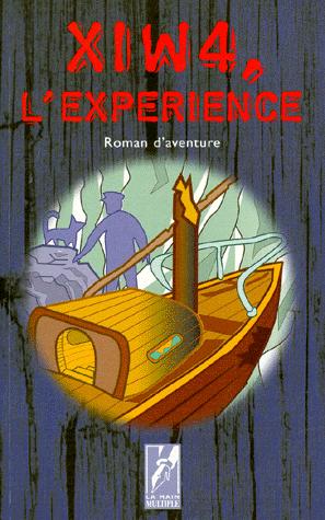 X1W4, l'expérience - Roman d'aventure