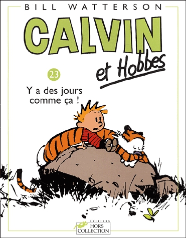 Calvin et Hobbes Tome 23 - Y a des jours comme ça !