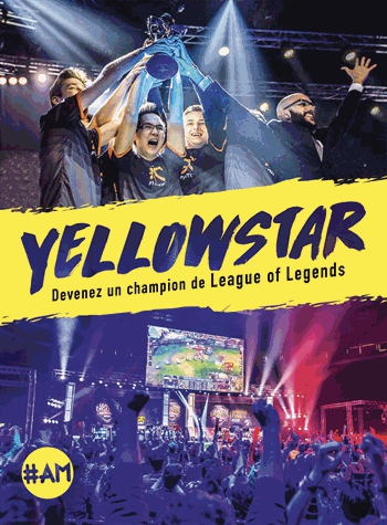 Yellowstar, devenir un champion de League of Legends