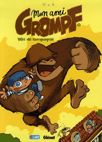 Mon ami Grompf Tome 1 - Yéti de compagnie