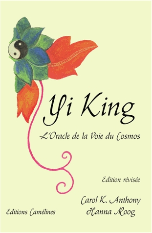 Yi King - L'oracle de la voie du cosmos