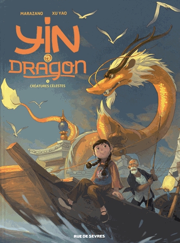 Yin et le dragon Tome 1 - Créatures célestes