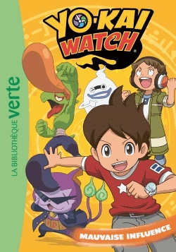 Yo-Kai Watch Tome 4 - Mauvaise influence