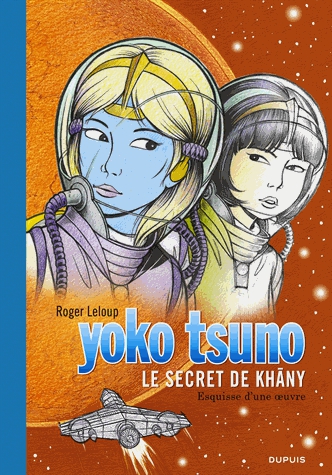 Yoko Tsuno Tome 27 - Le secret de Khâny