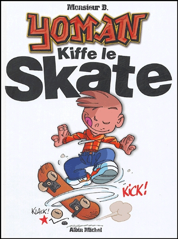 Yoman kiffe le skate