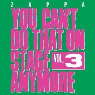 YOU CAN'T DO THAT ON STAGE ANYMORE VOL3