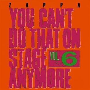 YOU CAN'T DO THAT ON STAGE ANYMORE VOL6